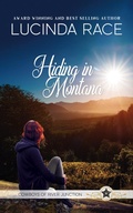 Cover: Hiding in Montana (Cowboys of River Junction, #3) - Lucinda Race