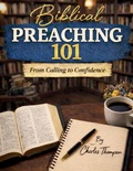 Cover: Biblical Preaching 101 - Purelilly Press