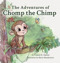Enlarge image Cover: The Adventures of Chomp the Chimp - Santos Press, LLC