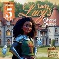 Cover: Lady Lucy's Ghost Quest - Lady Lucy's Quest