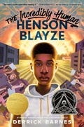 Cover: The Incredibly Human Henson Blayze - Viking Books for Young Readers