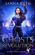 Cover: Ghosts of the Revolution - Parisian Ghosts