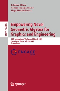 Enlarge image Cover: Empowering Novel Geometric Algebra for Graphics and Engineering - Springer