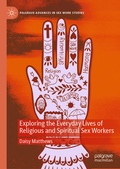 Cover: Exploring the Everyday Lives of Religious and Spiritual Sex Workers - Palgrave Macmillan