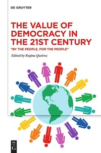 Enlarge image Cover: The Value of Democracy in the Twenty-First Century - De Gruyter
