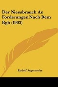 Bild: Der Niessbrauch An Forderungen Nach Dem Bgb (1903) - Kessinger Publishing