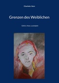 Cover: Grenzen des Weiblichen - BoD - Books on Demand