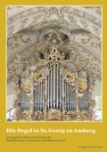 Cover: Die Orgel in St. Georg zu Amberg - Pustet, F