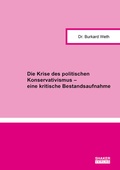 Cover: Die Krise des politischen Konservativismus - eine kritische Bestandsaufnahme - Shaker