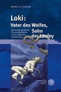 Cover: Loki: Vater des Wolfes, Sohn der Laufey - Universit&auml;tsverlag Winter