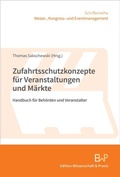 Cover: Zufahrtsschutzkonzepte f&uuml;r Veranstaltungen und M&auml;rkte - Edition Wissenschaft & Praxis