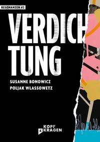 Enlarge image Cover: Verdichtung - Kopf & Kragen Literaturverlag
