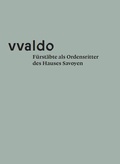 Cover: F&uuml;rst&auml;bte als Ordensritter des Hauses Savoyen (vvaldo - vademecum V) - Fink, Josef