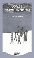 Cover: Las Muertas (Novela) / The Dead Girls (a Novel) - Planeta Publishing Corp