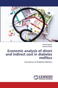 Cover: Economic analysis of direct and indirect cost in diabetes mellitus - LAP Lambert Academic Publishing