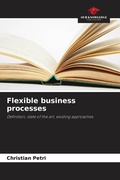 Cover: Flexible business processes - Our Knowledge Publishing