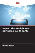 Cover: Impact des telephones portables sur la sante - Editions Notre Savoir