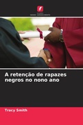 Cover: A retencao de rapazes negros no nono ano - Edicoes Nosso Conhecimento