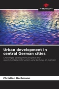Cover: Urban development in central German cities - Our Knowledge Publishing