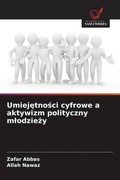 Cover: Umiejetnosci cyfrowe a aktywizm polityczny mlodziezy - Wydawnictwo Nasza Wiedza