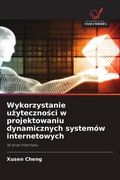 Cover: Wykorzystanie uzytecznosci w projektowaniu dynamicznych systemow internetowych - Wydawnictwo Nasza Wiedza