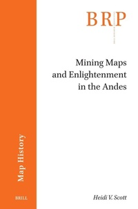 Enlarge image Cover: Mining Maps and Enlightenment in the Andes - Brill