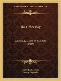 Enlarge image Cover: The Office Boy - Kessinger Publishing