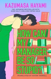 Enlarge image Cover: How Can My Manager Be So Stupid? - Penguin Publishing Group