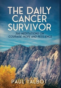 Enlarge image Cover: The Daily Cancer Survivor - Paul Talbot
