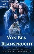 Cover: Von Bea Beansprucht (S&uuml;dliche Werwolf-Schwestern, #2) - Heather MacKinnon
