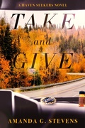 Cover: Take and Give (Haven Seekers, #3) - Amanda G. Stevens