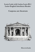 Cover: Learn Latin with Latina Laeta B1.1 Latin-English Interlinear Reader (Learn Latin with Latina Laeta  Interlinear Series, #11) - DiscoverLatin