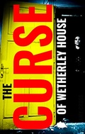 Cover: The Curse of Wetherley House - Blackwych Books