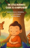 Cover: The Little Buddha's Guide to a Happy Heart - Sas