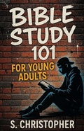 Cover: Bible Study 101 for Young Adults - Toni Williams