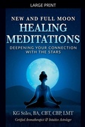 Cover: New and Full Moon Healing Meditations Deepening Your Connection with the Stars - Healing & Manifesting Meditations