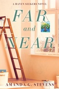 Cover: Far and Near (Haven Seekers, #4) - Amanda G. Stevens