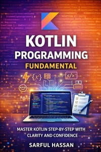 Enlarge image Cover: Kotlin Programming Fundamental - Sarful Hassan