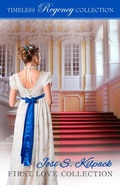 Cover: Josi S. Kilpack First Love Collection (Timeless Regency Collection, #22) - Mirror Press, LLC