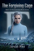 Cover: The Forgiving Cage - Lorcan Pike