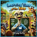 Cover: Learning Time at the Zoo - Chrissy Curry