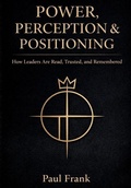Cover: Power, Perception & Positioning