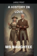 Cover: A History In Love - MS Naughtee