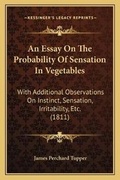 Cover: An Essay On The Probability Of Sensation In Vegetables - Kessinger Publishing