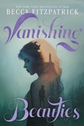 Cover: Vanishing Beauties - Simon & Schuster Books for Young Readers