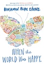 Cover: When the World Was Happy - Simon & Schuster Books for Young Readers