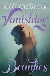 Enlarge image Cover: Vanishing Beauties - Simon & Schuster Books for Young Readers