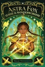 Cover: Astra Fox and the Rise of the Wonderworkers - Aladdin