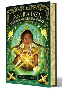 Enlarge image Cover: Astra Fox and the Rise of the Wonderworkers - Aladdin Paperbacks