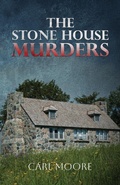 Cover: The Stone House Murders - Palmetto Publishing